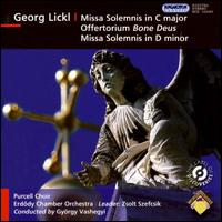 Georg Lickl: Missa solemnis; Bone Deus von György Vashegyi