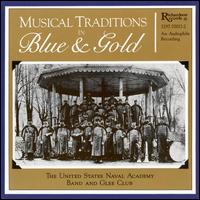 Musical Traditions in Blue & Gold von United States Naval Academy Band
