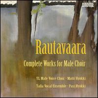 Einojuhani Rautavaara: Complete Works for Male Choir von Various Artists