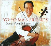 Yo-Yo Ma & Friends: Songs of Joy & Peace von Yo-Yo Ma