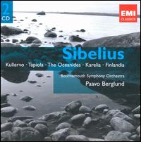 Sibelius: Kullervo; Tapiola; The Oceanides; Karelia; Finlandia von Paavo Berglund