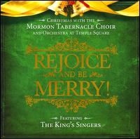 Rejoice and Be Merry! von Mormon Tabernacle Choir