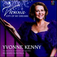 Vienna, City of My Dreams von Yvonne Kenny