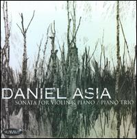 Daniel Asia: Sonata for Violin & Piano; Piano Trio von Various Artists