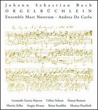 J.S. Bach: Orgelbüchlein von Ensemble Mare Nostrum