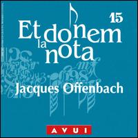 Et donem la nota, Vol. 15: Jacques Offenbach von Anton Paulik