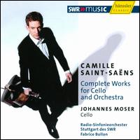 Saint-Saëns: Complete Works for Cello & Orchestra von Johannes Moser