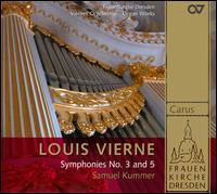 Louis Vierne: Symphonies No. 3 and 5 [Hybrid SACD] von Samuel Kummer