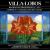 Villa-Lobos: Bachianas Brasileiras Nos. 5, 2, 1; Choros No. 4; Ciranda des Sept Notes von Various Artists