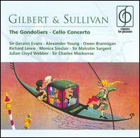 Gilbert & Sullivan: The Gondoliers; Cello Concerto von Malcolm Sargent