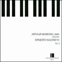 Arthur Moreira Lima Interpreta Ernesto Nazareth, Vol. 2 von Arthur Moreira Lima