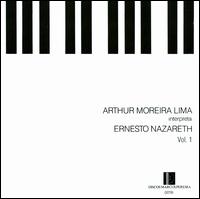 Arthur Moreira Lima Interpreta Ernesto Nazareth, Vol. 1 von Arthur Moreira Lima
