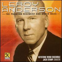 Leroy Anderson: The Phantom Regiment and Other Tales von Jack Stamp