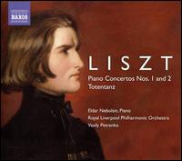 Liszt: Piano Concertos Nos. 1 and 2; Totentanz von Eldar Nebolsin