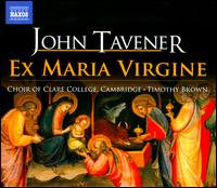 John Tavener: Ex Maria Virgine von Clare College Choir, Cambridge