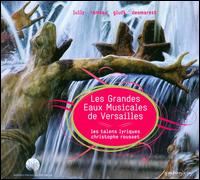 Les Grandes Eaux Musicales de Versailles von Les Talens Lyriques