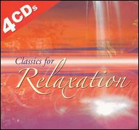 Classics for Relaxation [2006] von Various Artists