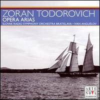 Zoran Todorovich: Opera Arias von Zoran Todorovic