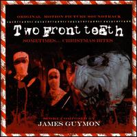 Two Front Teeth [Original Motion Picture Soundtrack] von Various Artists