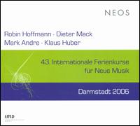 43. Internationale Ferienkurse für Neue Musik, Darmstadt, 2006 von Various Artists