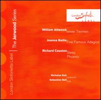 William Attwood: Iwwer Tierman; Joanna Bailie: Five Famous Adagios; Richard Causton: Sleep; Phoenix von London Sinfonietta