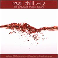 Reel Chill, Vol. 2: The Cinematic Chillout Album von Various Artists