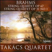 Brahms: String Quartet Op. 67; String Quartet Op. 51/1 von Takács String Quartet
