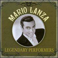 Legendary Performers: Mario Lanza von Mario Lanza