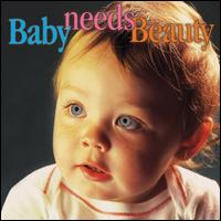 Baby Needs Beauty von Various Artists
