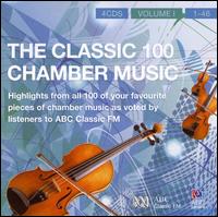 The Classic 100: Chamber Music, Vol. 1 von Various Artists