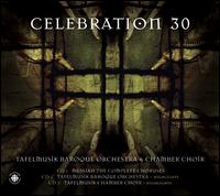 Celebration 30 von Tafelmusik Baroque Orchestra