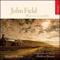 John Field: The Piano Concertos von Miceal O'Rourke
