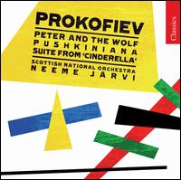 Prokofiev: Peter and the Wolf; Pushkiniana; Cinderella Suite von Neeme Järvi