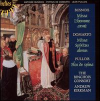Busnois: Missa l'Homme armé; Domarto: Missa Spiritus almus; Pullois: Flos de spina von Various Artists