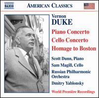 Vernon Duke: Piano Concerto; Cello Concerto; Homage to Boston von Scott Dunn