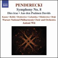 Penderecki: Symphony No. 8; Dies irae; Aus den Psalmen Davids von Antoni Wit