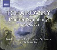 Tchaikovsky: Manfred Symphony; The Voyevoda von Vasily Petrenko