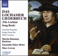Das Lochamer Liederbuch: German Popular Songs from the 15th Century von Martin Hummel