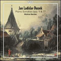 Jan Ladislav Dussek: Piano Sonatas, Opp. 9 & 77 von Markus Becker