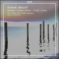 Steve Reich: Sextet; Piano Phase; Eight Lines von Kevin Griffiths