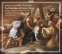 Johann Gottlieb Naumann: La Passione di Gesù Cristo von Sergio Balestracci