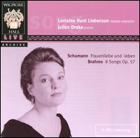 Schumann: Frauenliebe und -leben; Brahms: 8 Songs Op. 57 von Lorraine Hunt Lieberson