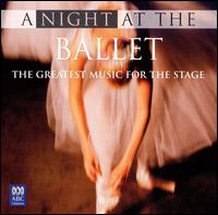 A Night at the Ballet: The Greatest Music for the Stage von Various Artists