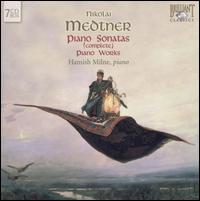 Nikolai Medtner: Complete Piano Sonatas; Piano Works [Box Set] von Hamish Milne