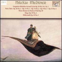 Nikolai Medtner: Forgotten Melodies Second Cycle Op. 39 No. 3 & No.1; Fairy Tales Op. 26 and Others von Hamish Milne