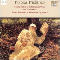 Nikolai Medtner: Sonata-Ballade Op. 27; Four Skazki Op. 34; Sonata Romantica Op. 53 No. 1 von Hamish Milne