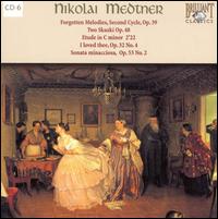 Nikolai Medtner: Forgotten Melodies Second Cycle Op 39; Two Skazki Op. 48; Etude in C minor and Others von Hamish Milne