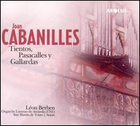 Joan Cabanilles: Tientos, Pasacalles y Gallardas [Hybrid SACD] von Léon Berben