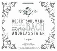 Robert Schumann: A Tribute to Bach von Andreas Staier