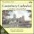 Choral Music from Canterbury Cathedral von Canterbury Cathedral Choir